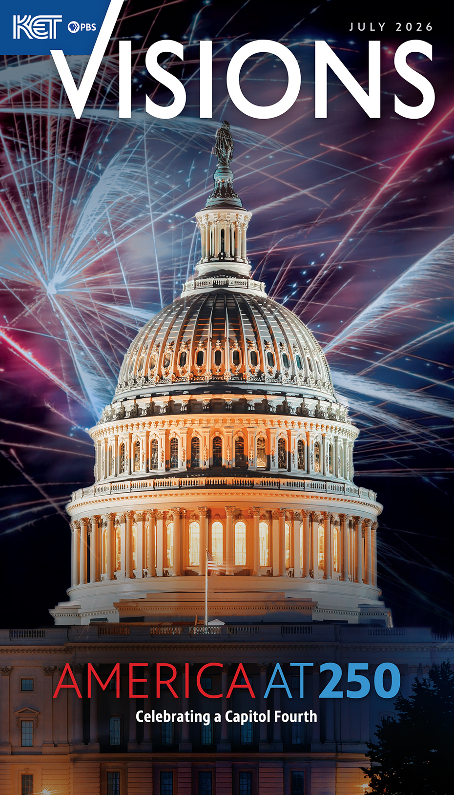 The cover of KET's July 2026 edition of Visions magazine showing the U.S. Capitol with fireworks behind it in the night sky