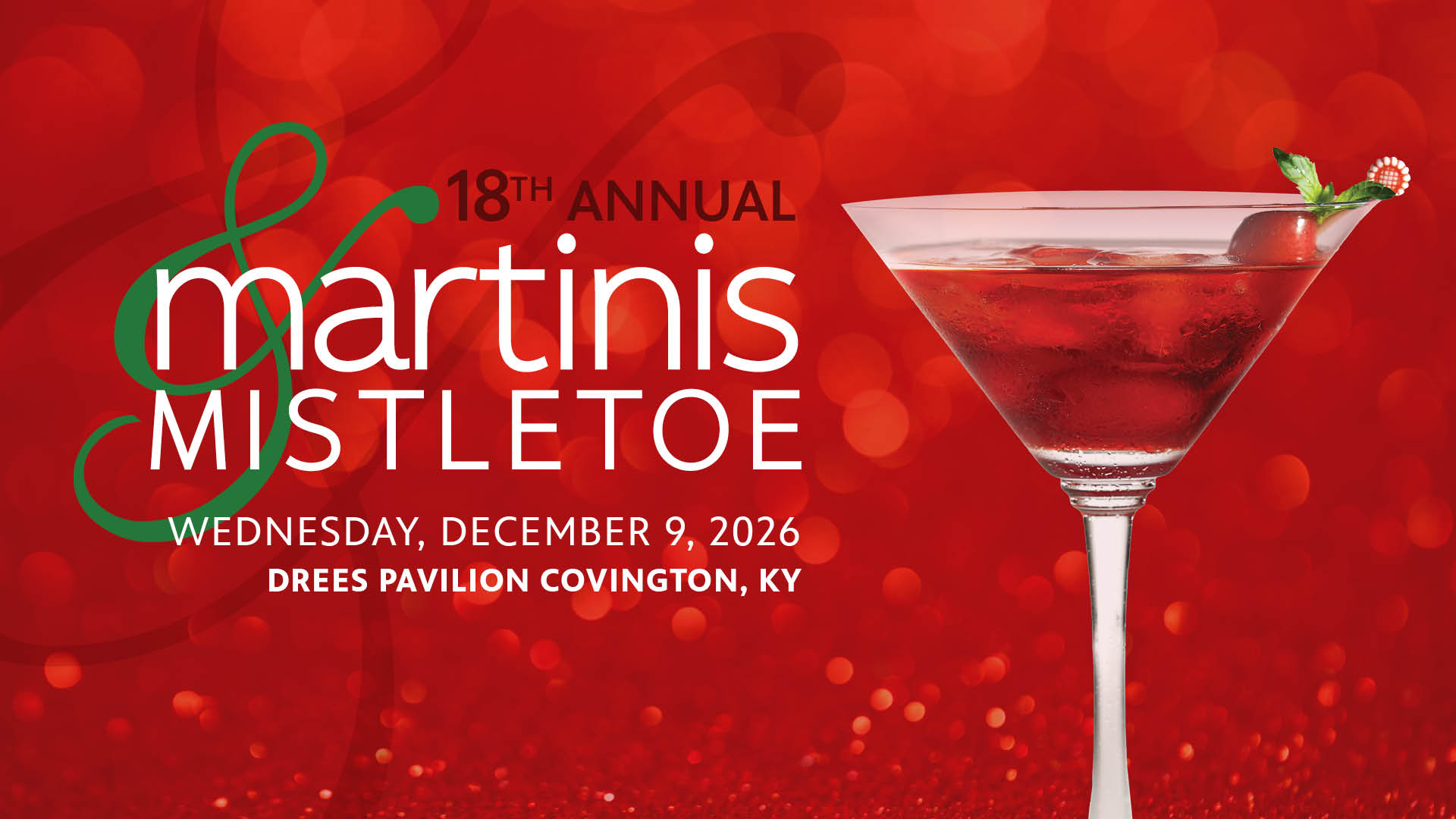 18th annual Martinis & Mistletoe logo and Wednesday, December 9 pm at Drees Pavilion in Covington, Ky.